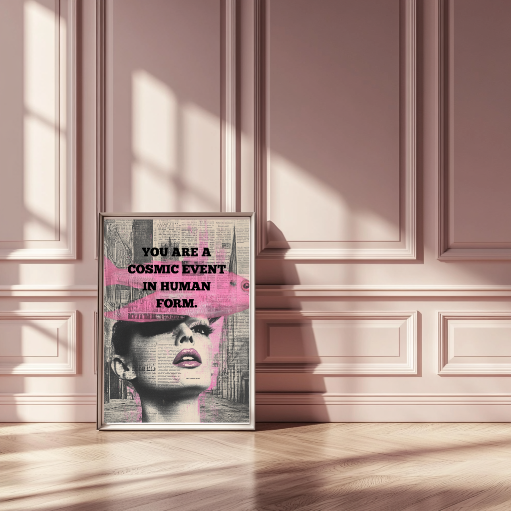 Cosmic Event – Divine Feminine Self-Worth Quote Wall Art Poster