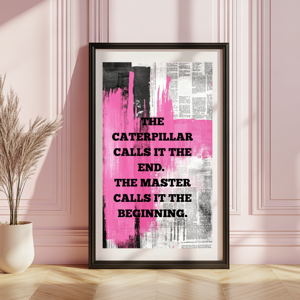 The Caterpillar & The Master – Transformational Typography Wall Art Print