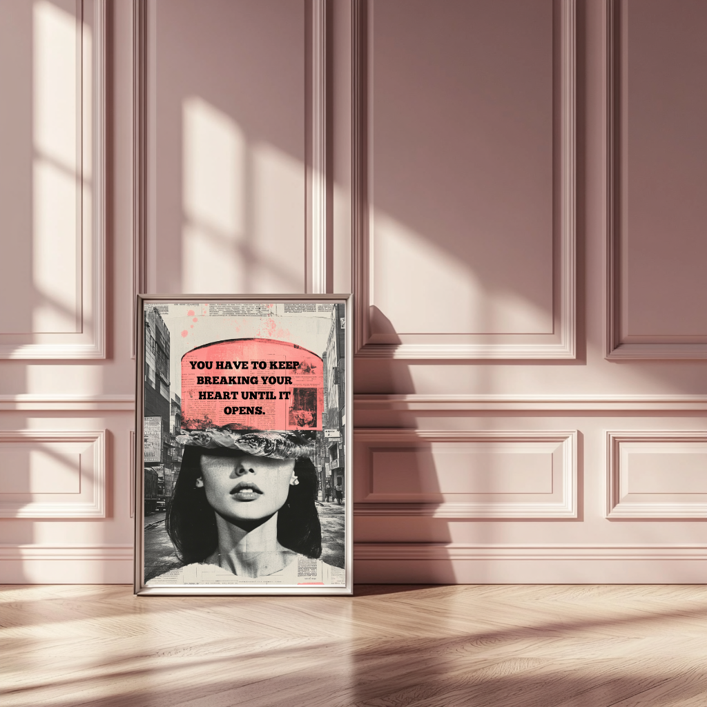 Breaking Open – Feminine Collage Quote Wall Art Print