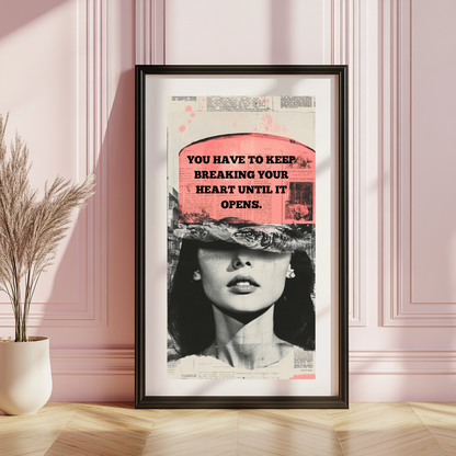 Breaking Open – Feminine Collage Quote Wall Art Print