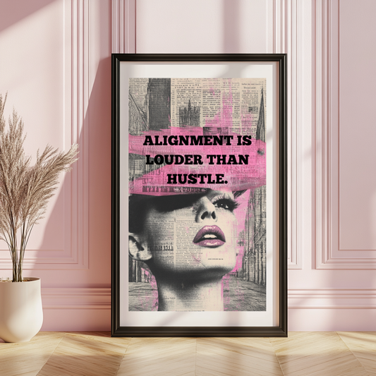 Louder Than Hustle – Feminine Alignment Quote Wall Art Poster