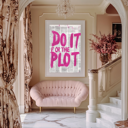 Do It For The Plot – Bold Motivational Wall Art