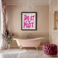 Do It For The Plot – Bold Motivational Wall Art