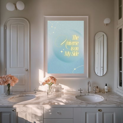 The Universe Is On My Side – Cosmic Affirmation Poster