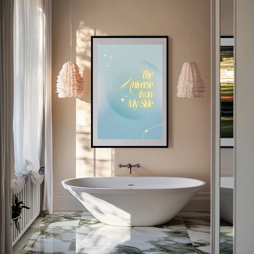 The Universe Is On My Side – Cosmic Affirmation Poster